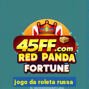jogo da roleta russa
